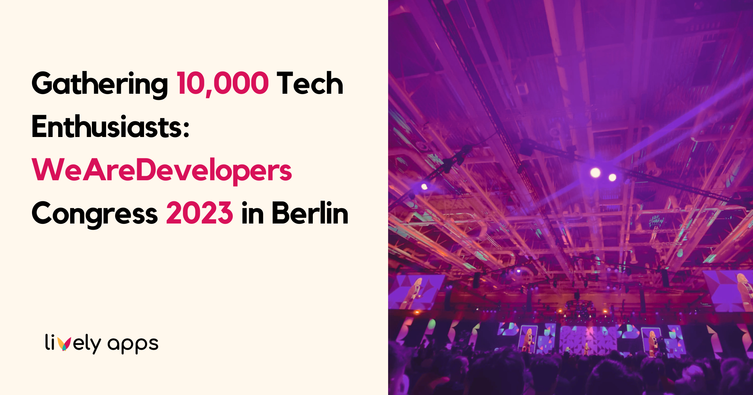 Gathering 10,000 Tech Enthusiasts: WeAreDevelopers Congress 2023 in Berlin