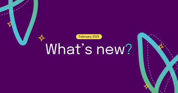 What's new! February Edition